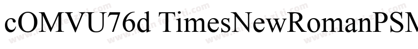 cOMVU76d TimesNewRomanPSMT字体转换